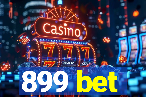 899 bet